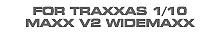 Hop-up Parts for Traxxas Maxx V2 with WideMaxx